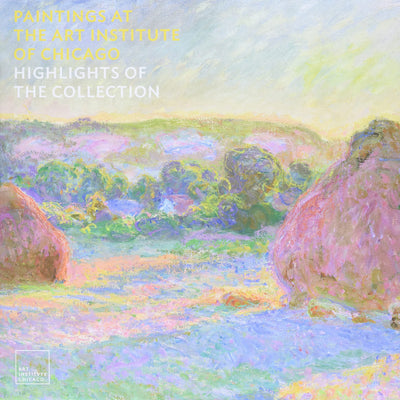 Paintings at the Art Institute of Chicago: Highlights of the