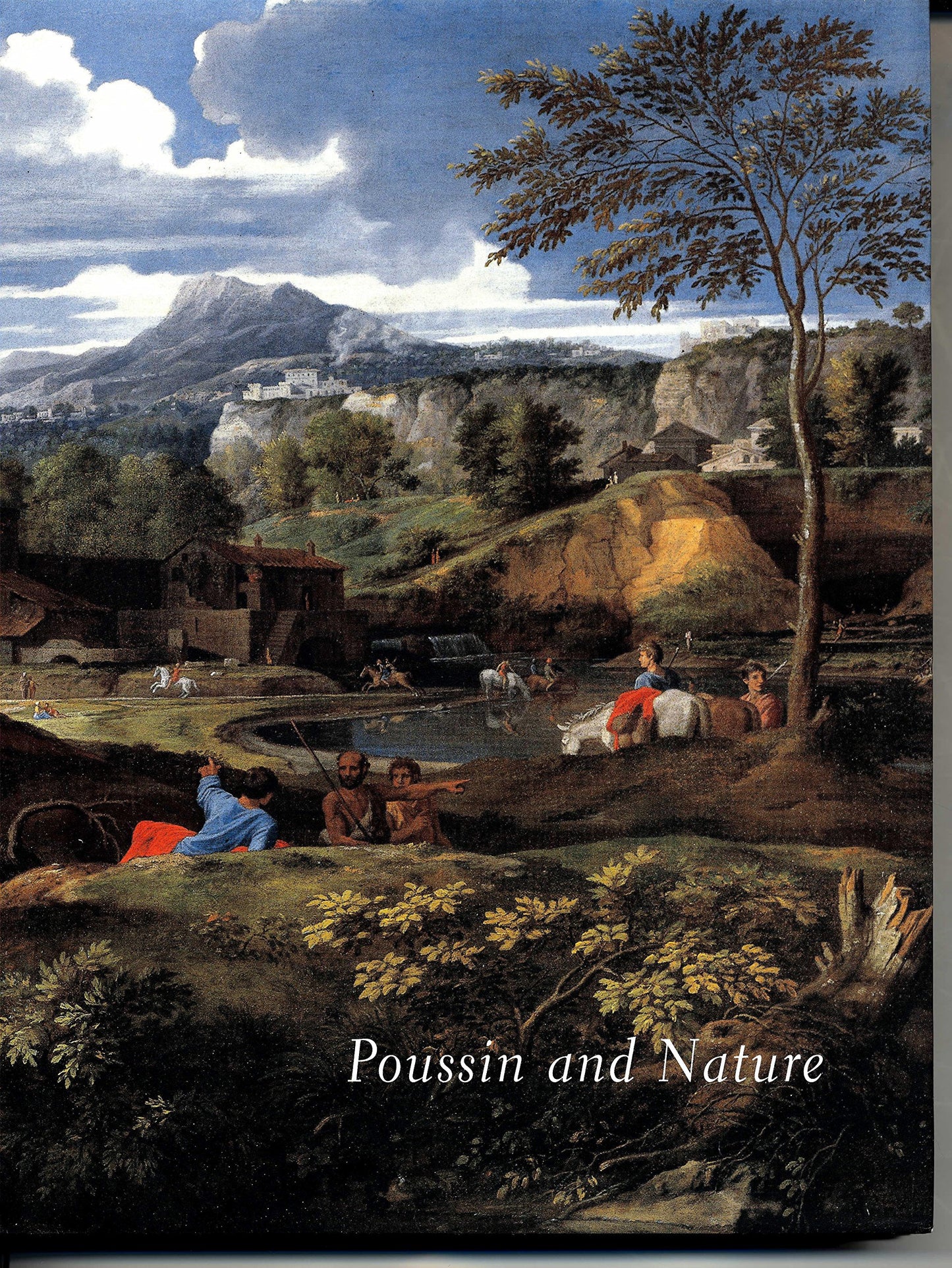 Poussin and Nature: Arcadian Visions