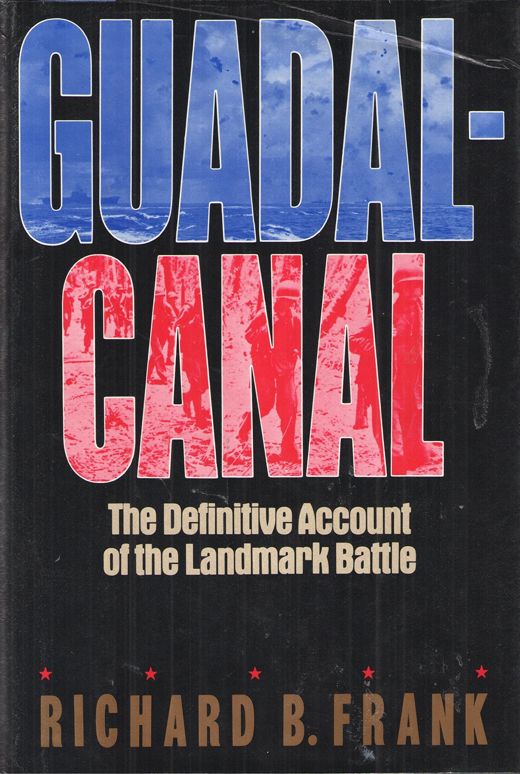 Guadalcanal: The Definitive Account of the Landmark Battle