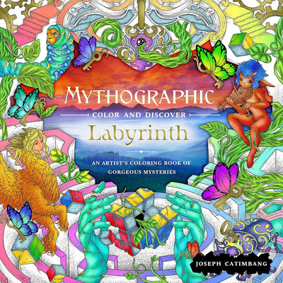 Mythographic Color and Discover: Labyrinth: An Artists Coloring Book of Gorgeous Mysteries