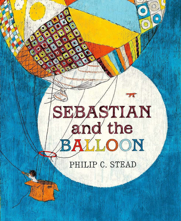 Sebastian and the Balloon: A Picture Book by Philip C. Stead