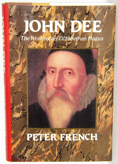 John Dee: The World of an Elizabethan Magus