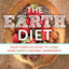 The Earth Diet: Your Complete Guide to Living Using Earth's Natural Ingredients