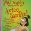 You Wouldn't Want to Be an Aztec Sacrifice: Gruesome Things You'd Rather Not Know