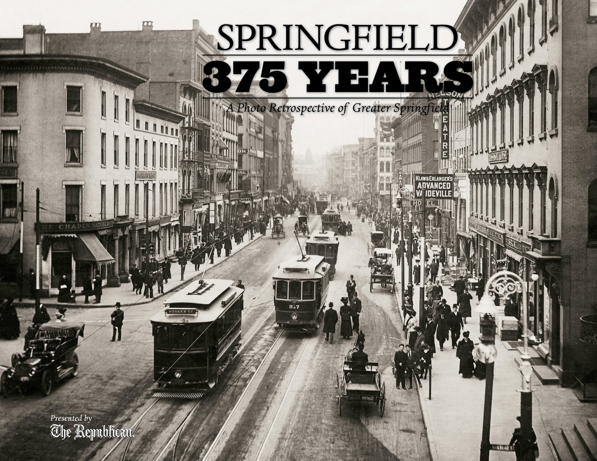 Springfield: 375 Years: A Photo Retrospective of Greater Springfield