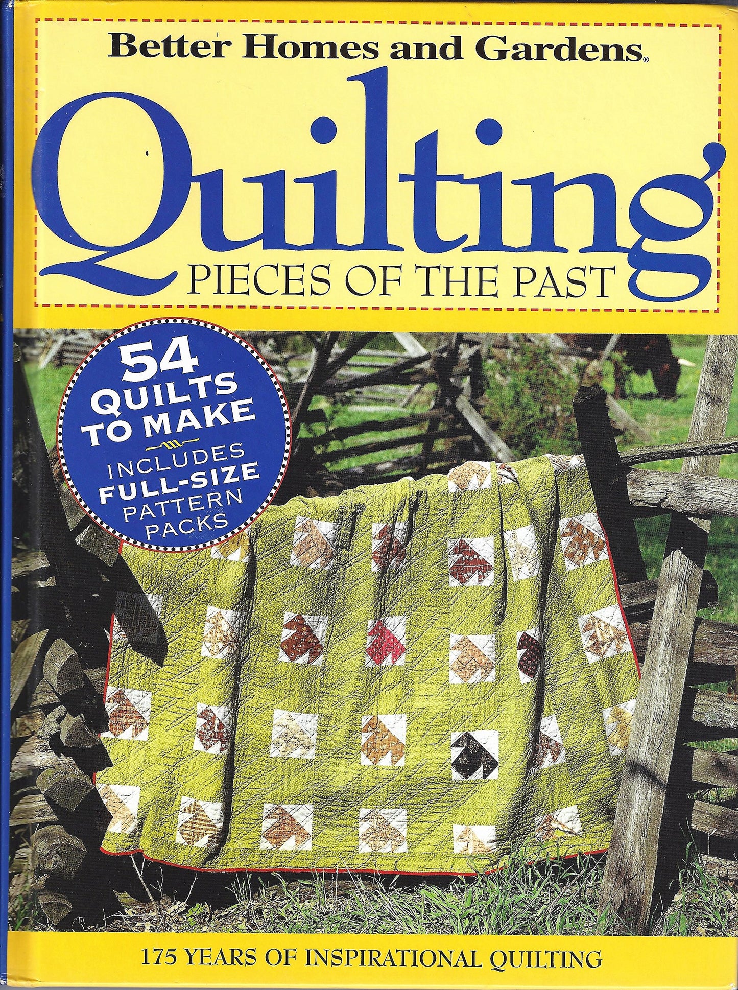 Quilting Pieces Of The Past: 175 Years of Inspirational Quilting (Better Homes & Gardens)