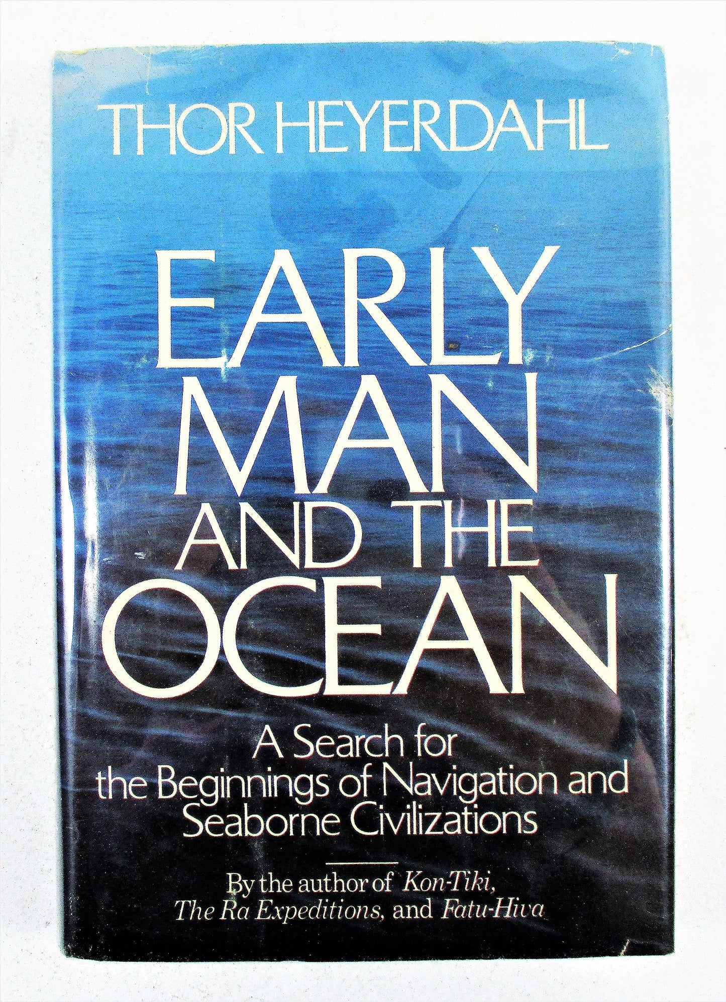 Early Man and the Ocean: A Search for the Beginnings of Navi