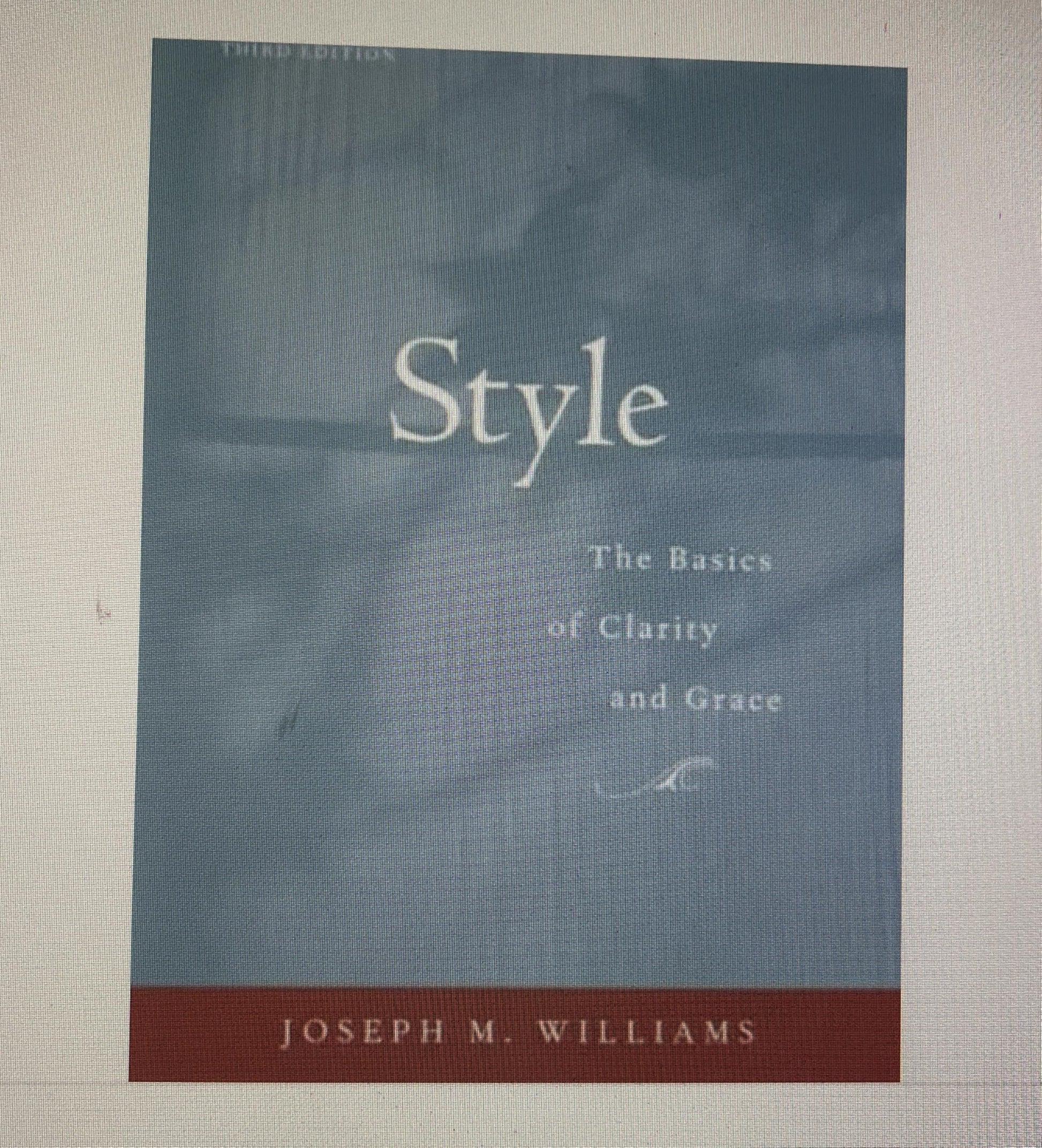 Style: Toward Clarity and Grace (Chicago Guides to Writing, Editing, and Publishing)