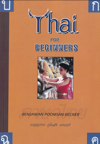 Thai for Beginners by Becker, Benjawan Poomsan