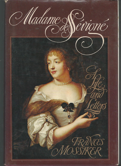 Madame De Sevigne by Mossiker, Frances