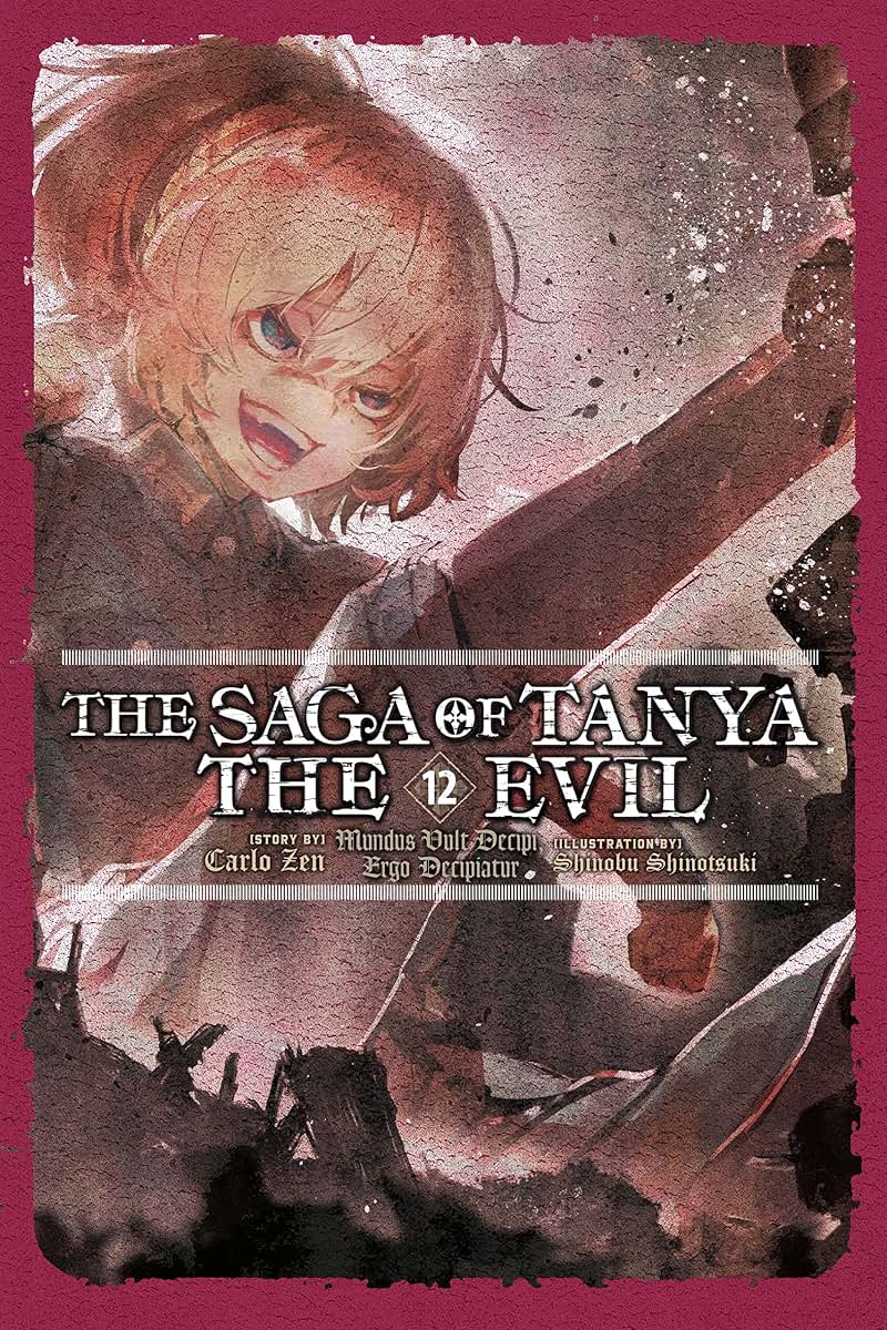 The Saga of Tanya the Evil, Vol. 12 (light novel) (Volume 12) (The Saga of Tanya the Evil (light novel), 12)