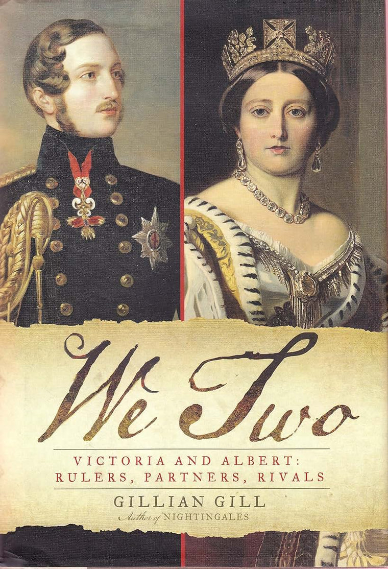 We Two: Victoria and Albert: Rulers, Partners, Rivals