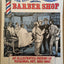 The Vanishing American Barber Shop: An Illustrated History of Tonsorial Art, 1860-1960