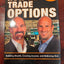 How We Trade Options Building Wealth, Creating Income and Reducing Risk