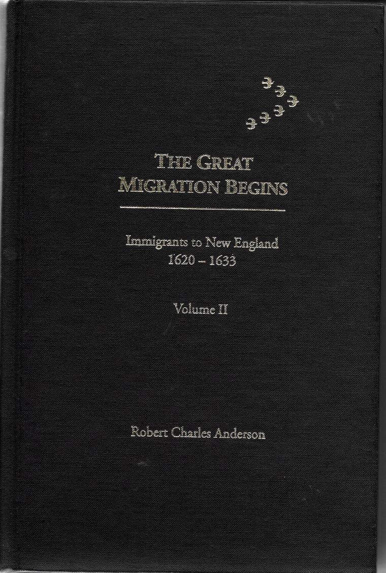 The great migration begins: Immigrants to New England, 1620-1633: Volume II (G-O)