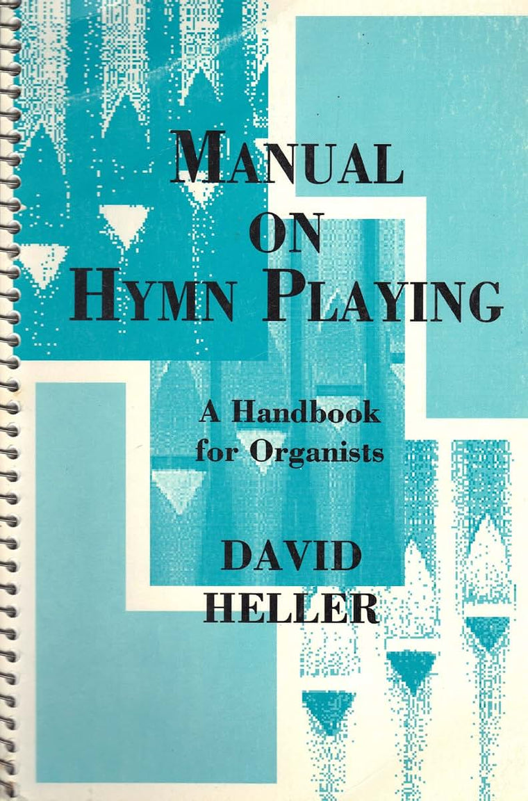 Manual on Hymn Playing: A Handbook for Organists