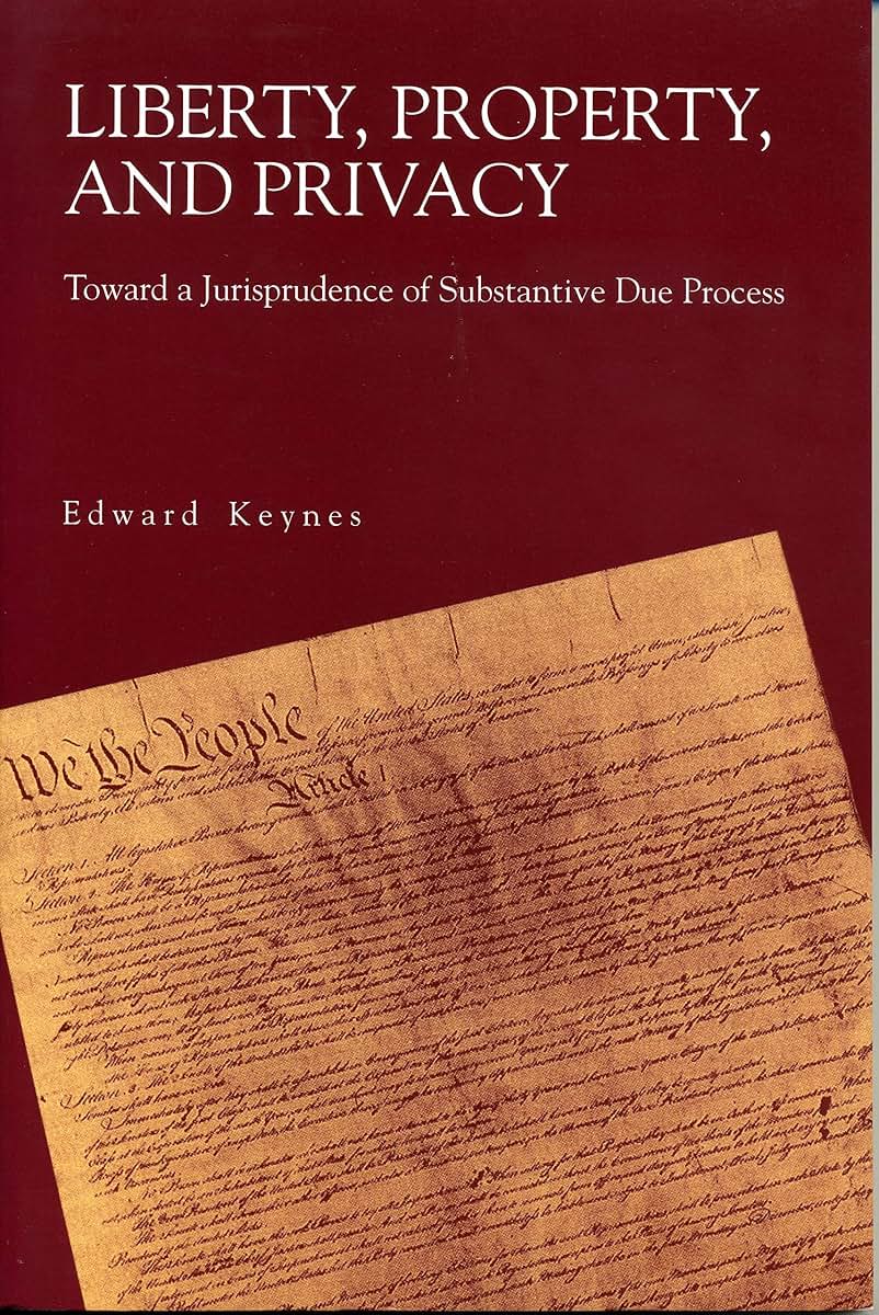 Liberty, Property, and Privacy: Toward a Jurisprudence of Substantive Due Process (Productivity)