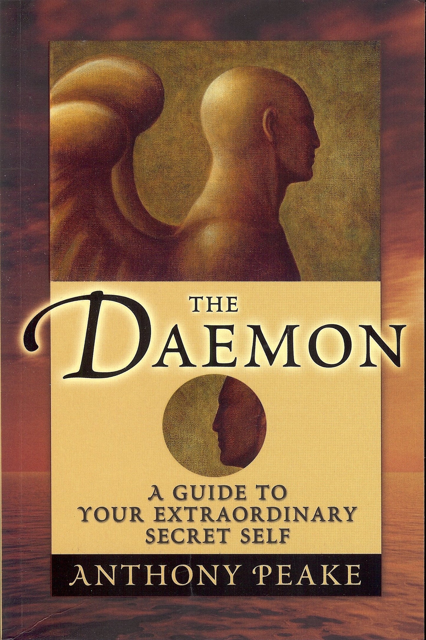 The Daemon: A Guide to Your Extraordinary Secret Self by Pea