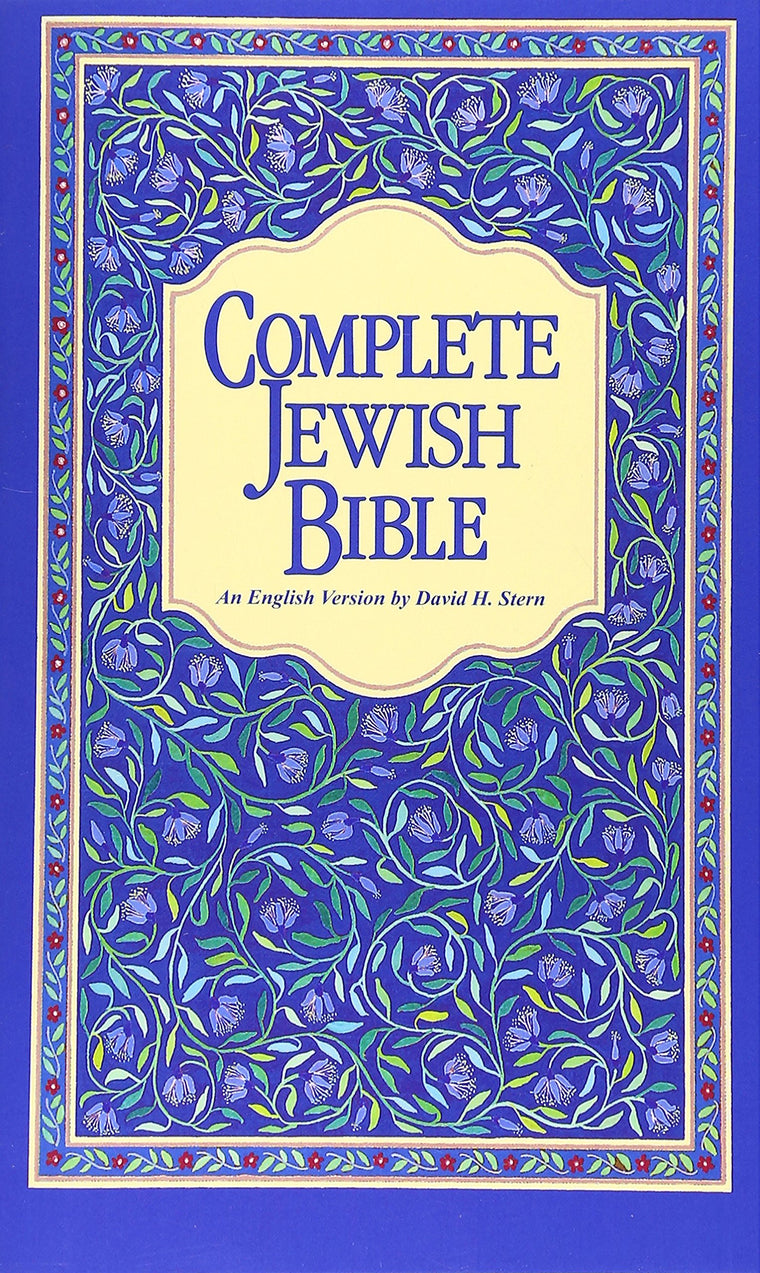 Complete Jewish Bible : An English Version of the Tanakh (Old Testament) and B'Rit Hadashah (New Testament)