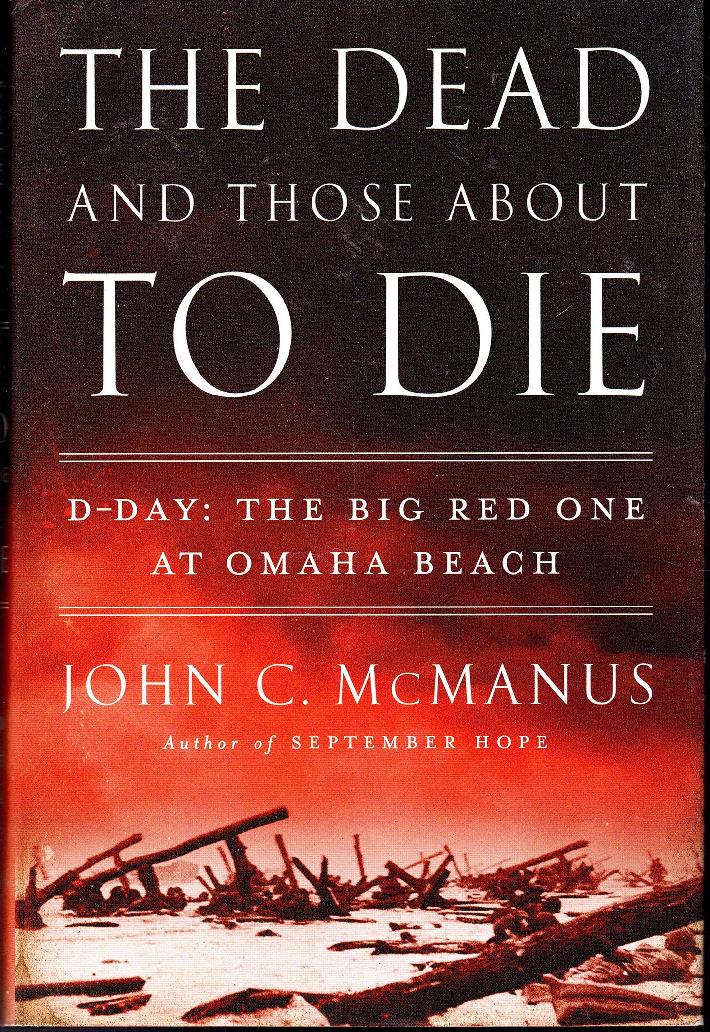 The Dead and Those About to Die: D-Day: The Big Red One at O