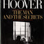 J. Edgar Hoover: The Man and the Secrets