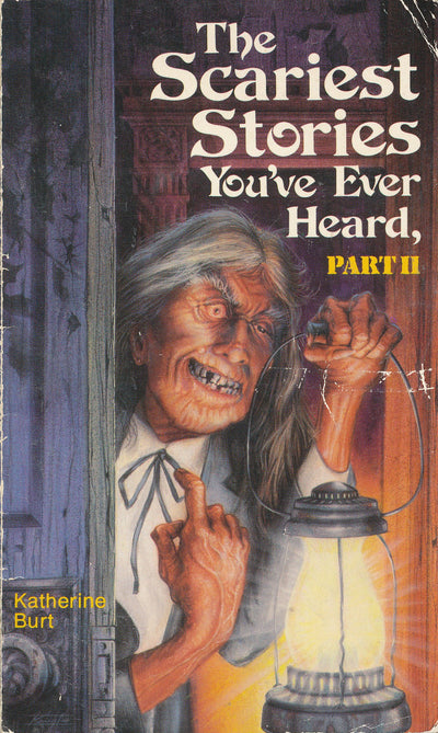 The Scariest Stories You've Ever Heard, Part II