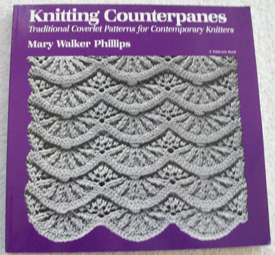 Knitting Counterpanes: Traditional Coverlet Patterns for Contemporary Knitters