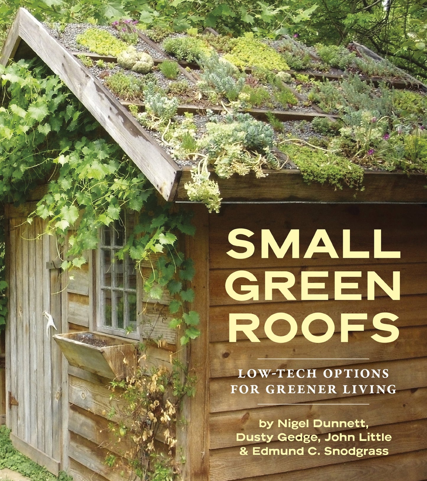 Small Green Roofs: Low-Tech Options for Greener Living by Du