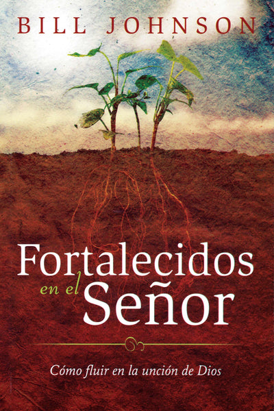 Fortalecidos en el Senor (Spanish Edition)
