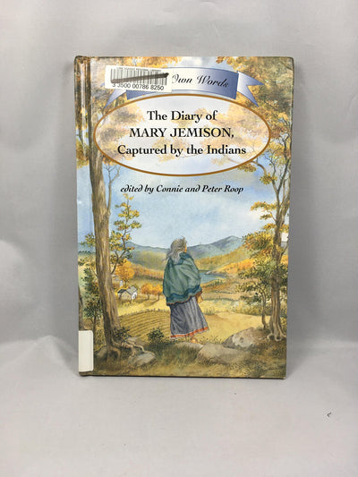 The Diary of Mary Jemison: Captured by the Indians (In My Own Words)