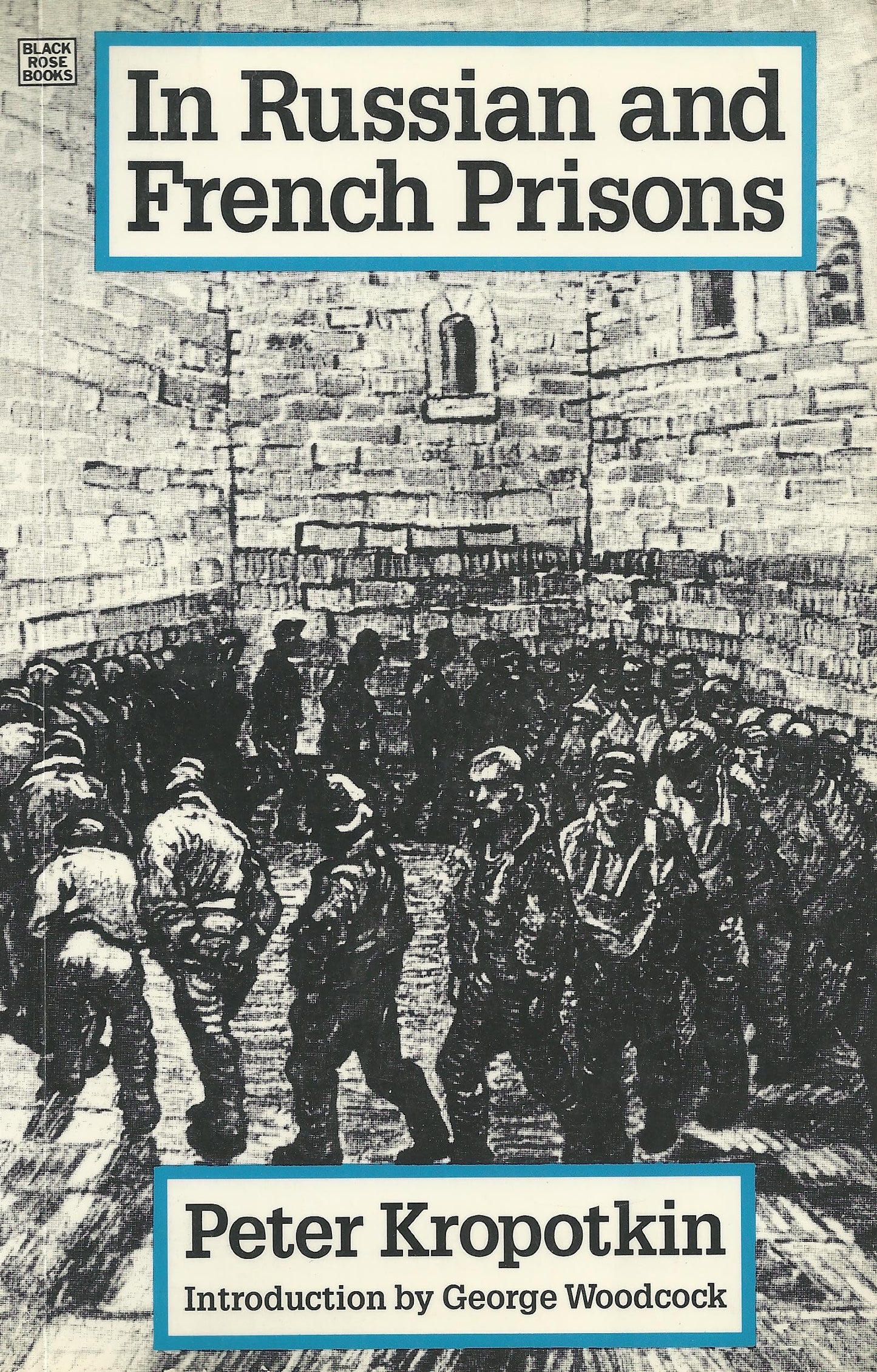 Russian And French Prison (The Collected Works of Peter Kropotkin, 6th V)