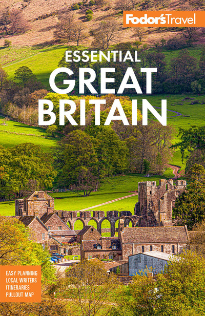 Fodor's Essential Great Britain: with the Best of England, Scotland and Wales (Full-color Travel Guide)