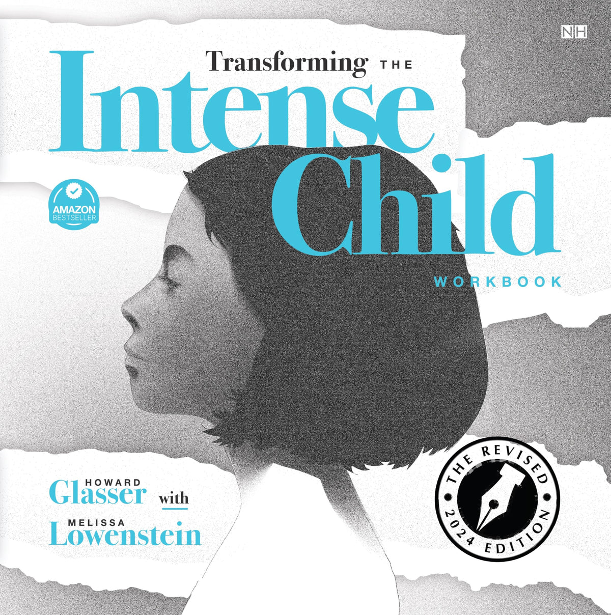 Transforming the Intense Child: An Experiential Guide for Learning and Implementing the Nurtured Heart Approach