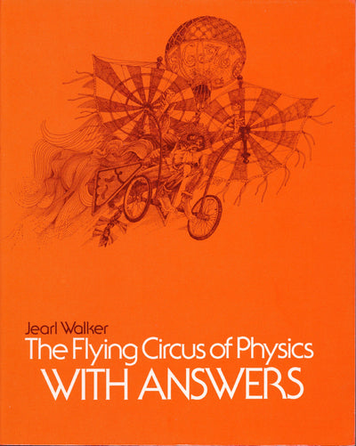 The Flying Circus of Physics, Answers by Walker, Jearl