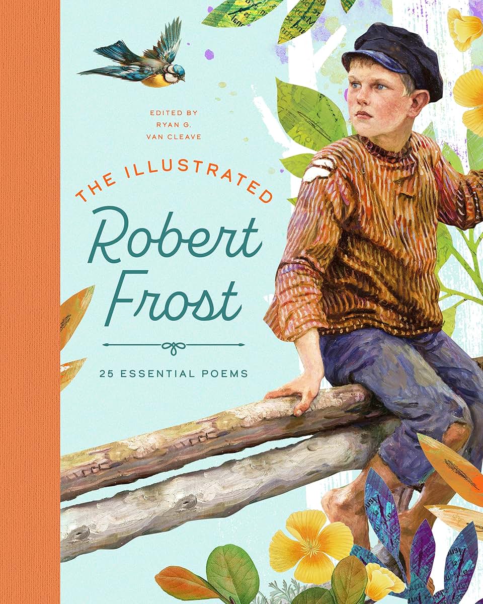The Illustrated Robert Frost: 25 Essential Poems (The Illustrated Poets Collection, 2)