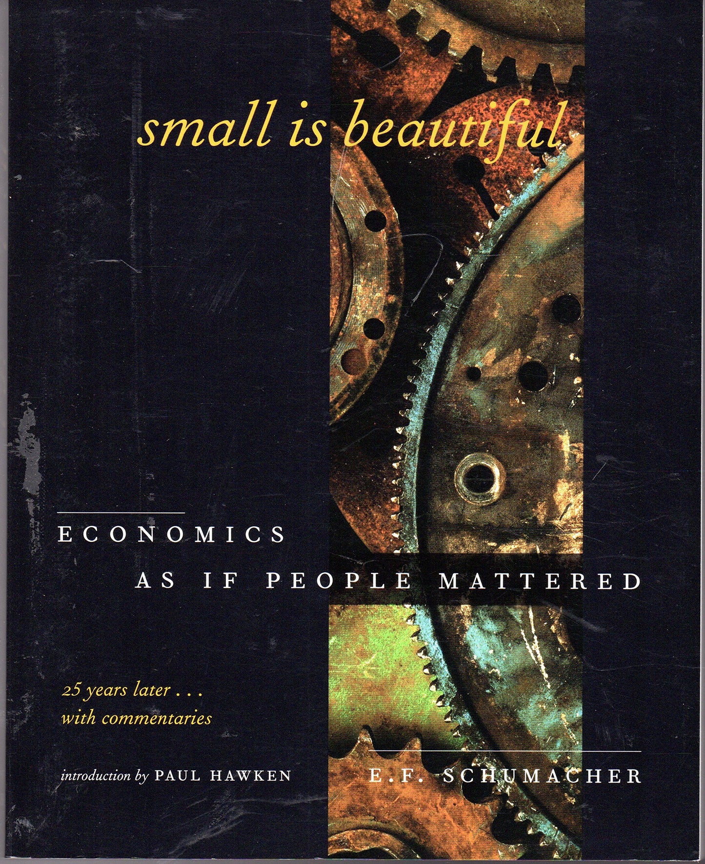 Small Is Beautiful, 25th Anniversary Edition: Economics As I