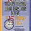 30 Days To Understanding What Christians Believe In 15 Minutes A Day Expanded Edition