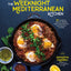The Weeknight Mediterranean Kitchen: 80 Authentic, Healthy Recipes Made Quick and Easy for Everyday Cooking