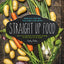 Straight Up Food: Delicious and Easy Plant-based Cooking without Salt, Oil or Sugar