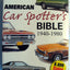 American Car Spotter's Bible 1940-1980
