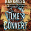 Time's Convert: A Novel (All Souls Series)