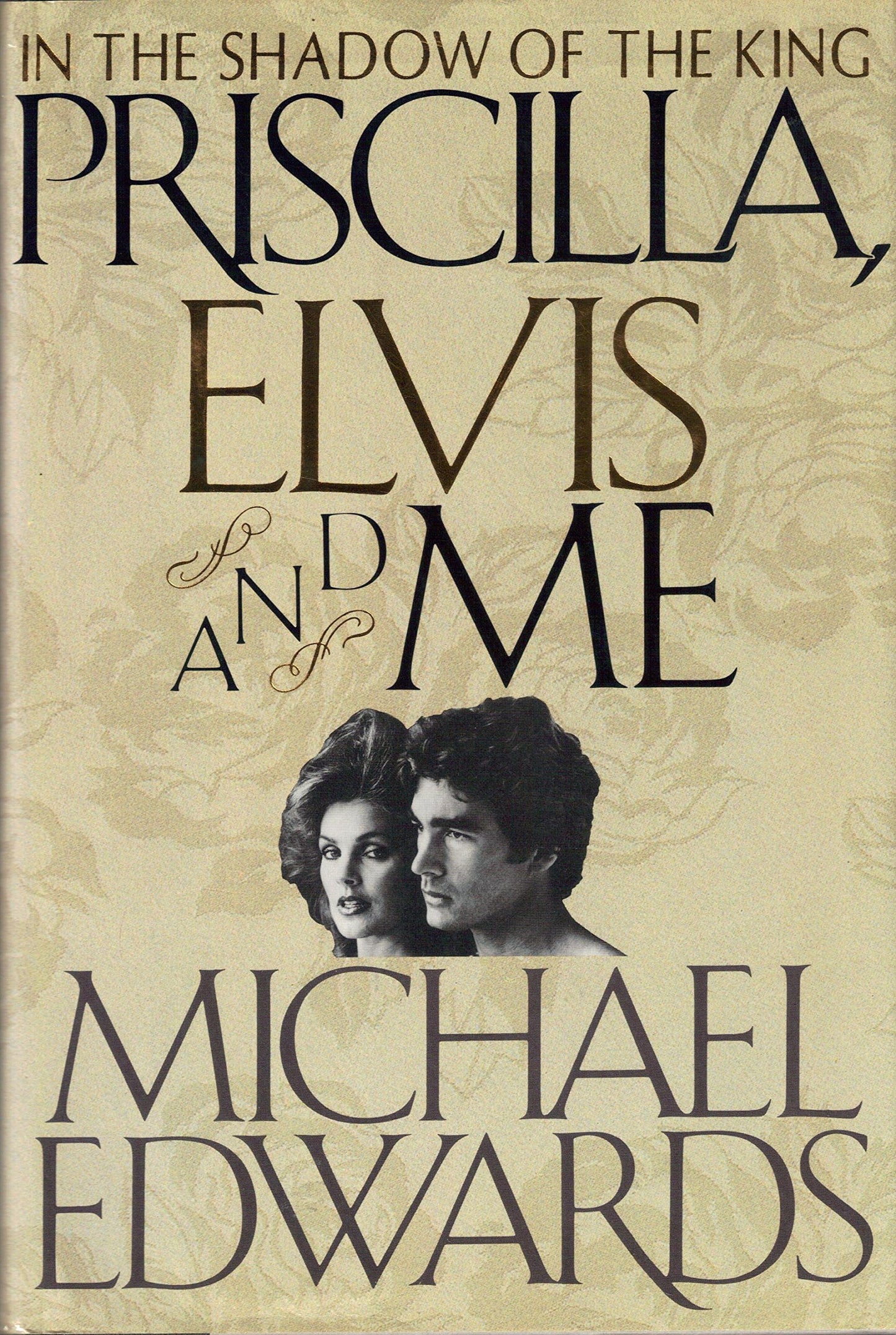 Priscilla, Elvis, and Me by Edwards, Michael