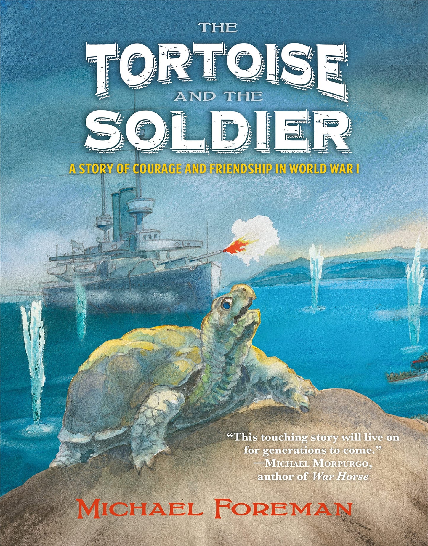 The Tortoise and the Soldier: A Story of Courage and Friends