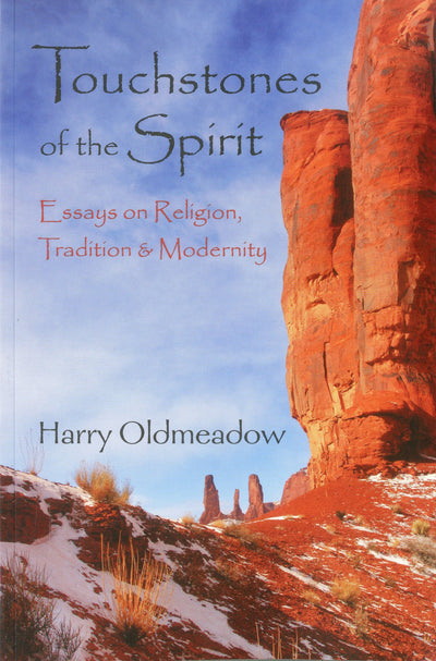 Touchstones of the Spirit: Essays on Religion, Tradition & Modernity (Perennial Philosophy)