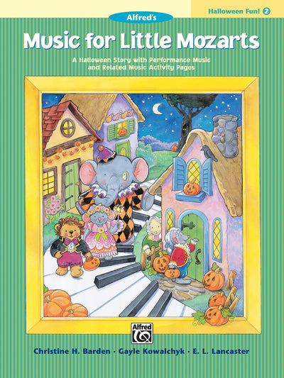 Music for Little Mozarts Halloween Fun, Bk 2: A Halloween Story with Performance Music and Related Music Activity Pages (Music for Little Mozarts, Bk 2)