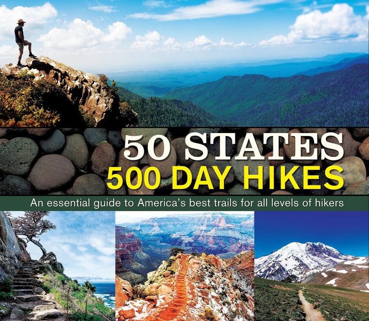 50 States 500 Day Hikes: An Essential Guide to Americas Best Trails for All Levels of Hikers