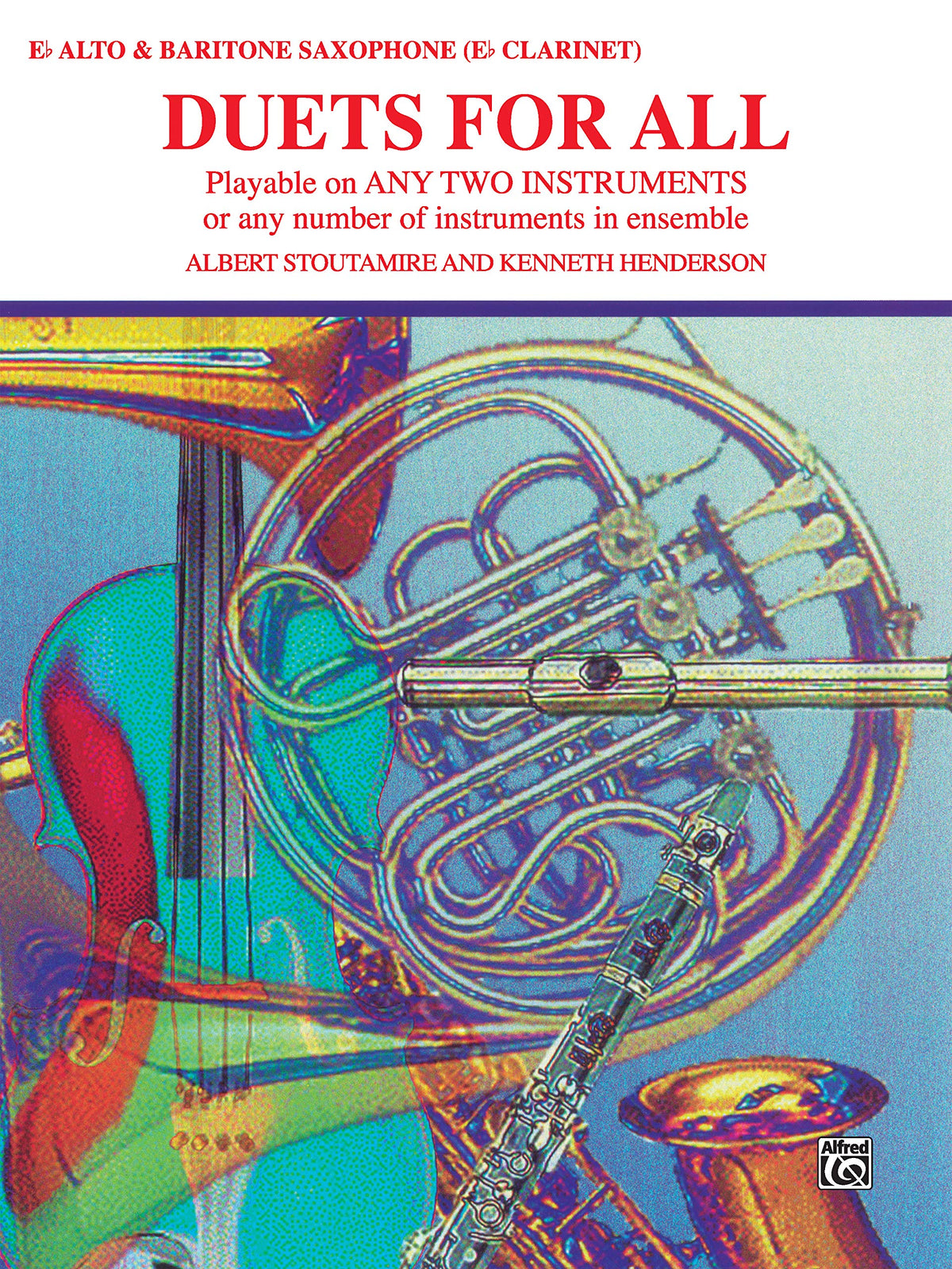Duets for All: Alto Saxophone (E-flat Saxes & E-flat Clarinets) (For All Series)