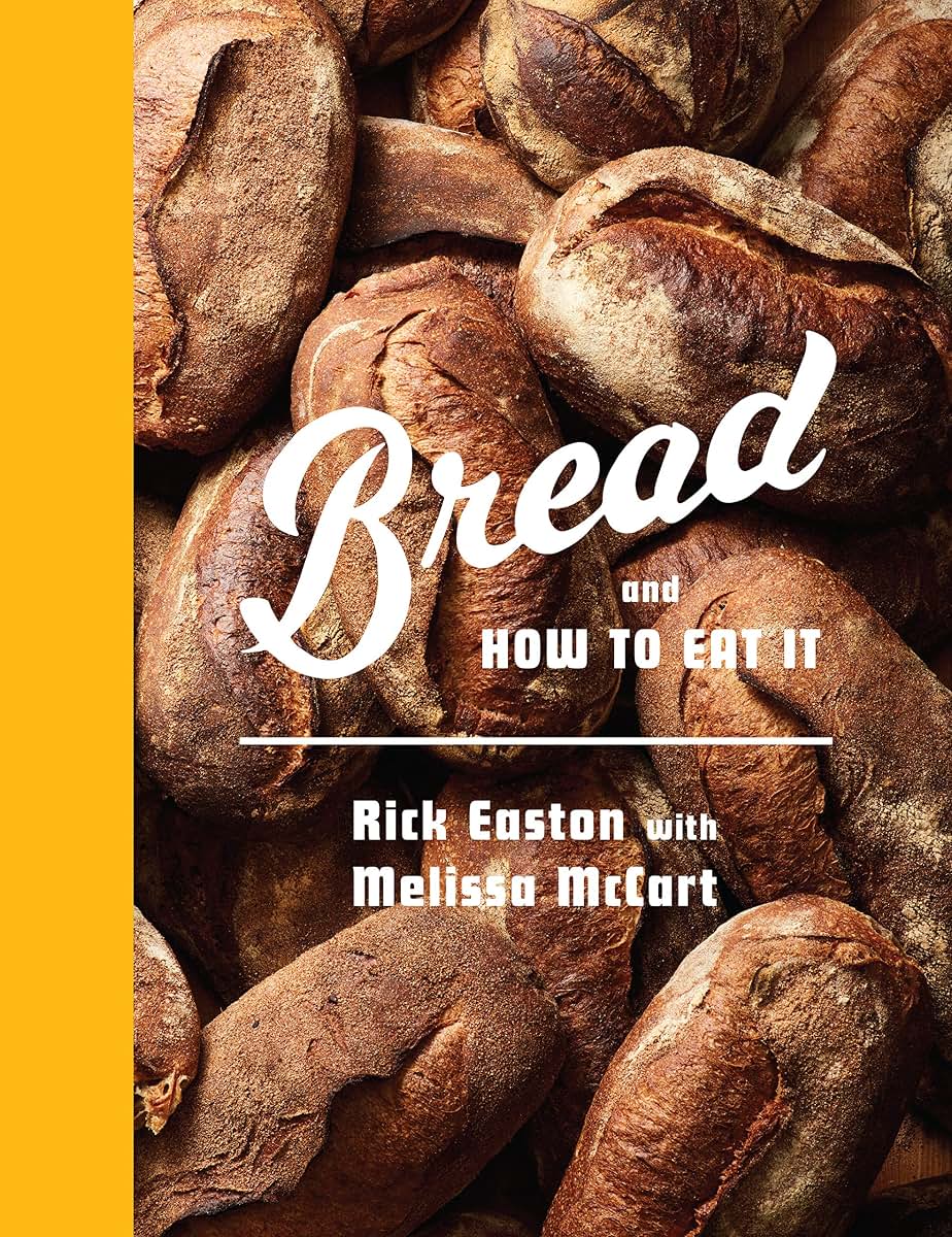 Bread and How to Eat It: A Cookbook