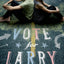 Vote for Larry (The Larry Series, 2)