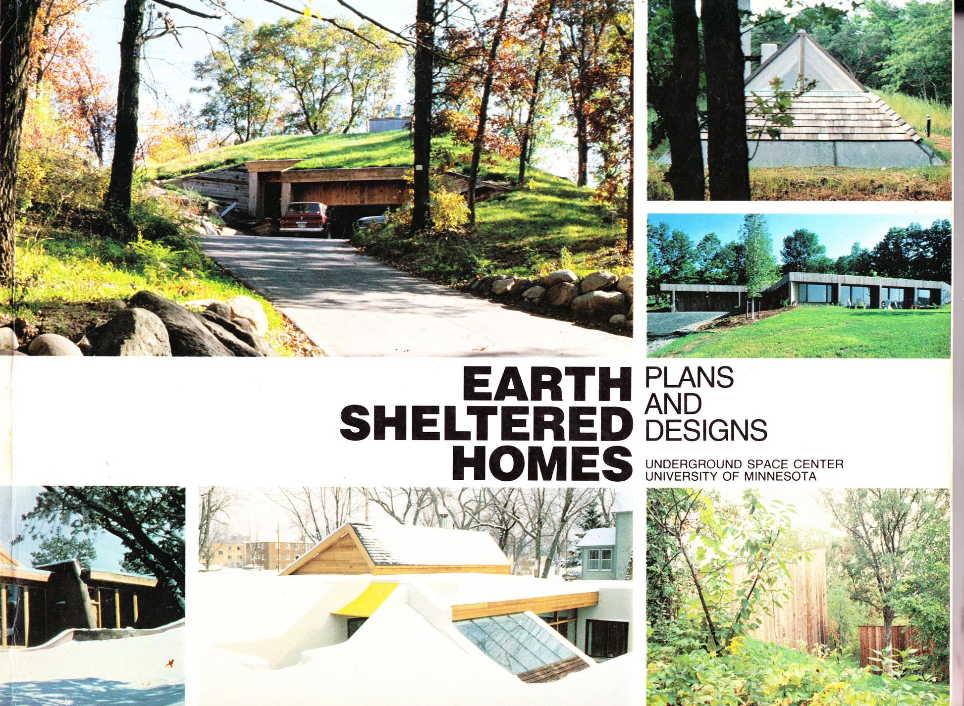 Earth Sheltered Homes: Plans and Designs: Underground Space Center, University of Minnesota